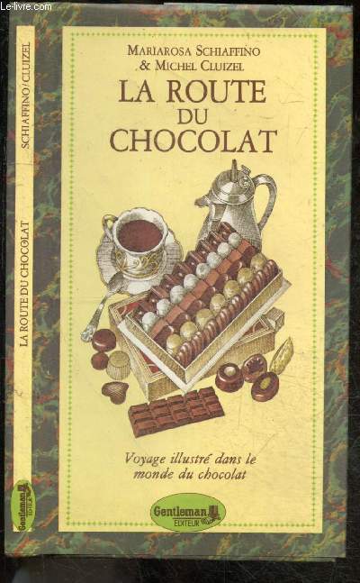 La route du chocolat - voyage illustr dans le monde du chocolat - collection les petits plaisirs n9