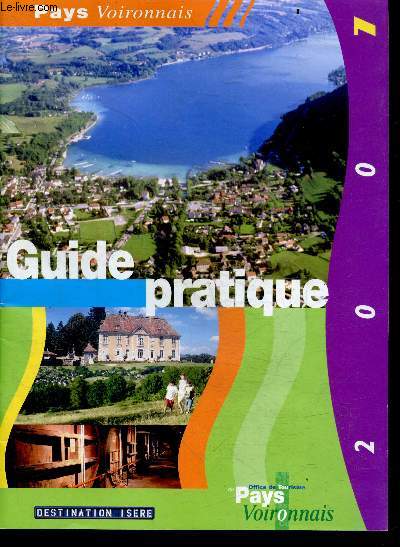 Guide pratique - Pays Voironnais 2007 - Destination Isere