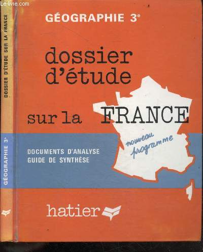 Geographie 3 - dossier d'etudes sur la france - documents d'analyse / guide de synthese - nouveau programme