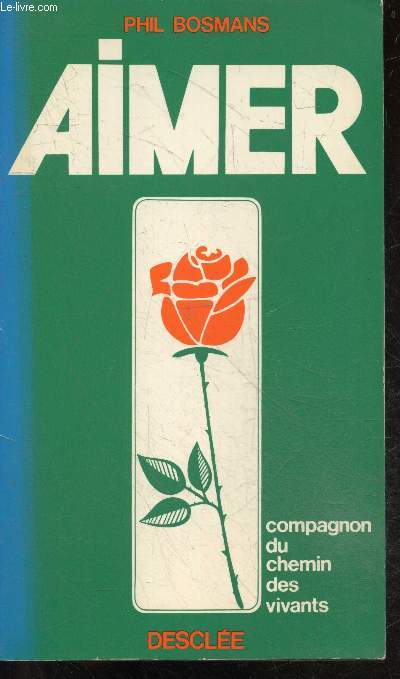 Aimer - Compagnon du chemin des vivants - traduit et adapte du neerlandais