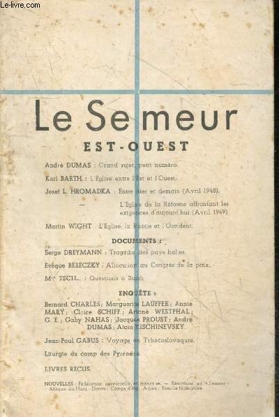 Le Semeur - N8-9, juin juillet 1949, 47e annee- Est ouest- l'eglise entre l'est et l'ouest de karl barth- entre hier et demain (avril 1948) + l'eglise de la reforme affrontant les exigences d'aujourd'hui de josef hromadka- l'eglise, la russie et l'occ...