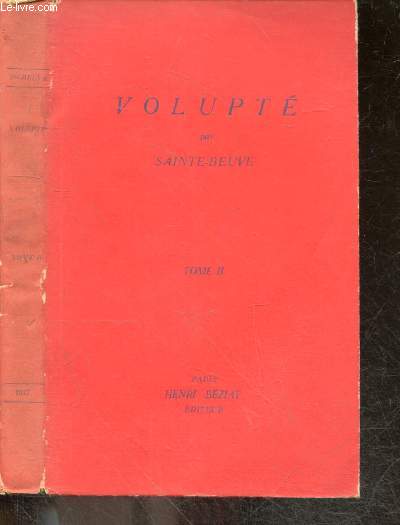 Volupte - Tome II - edition complete augmentee d'un appendice contenant les temoignages et jugements de l'epoque - Exemplaire N400/1000