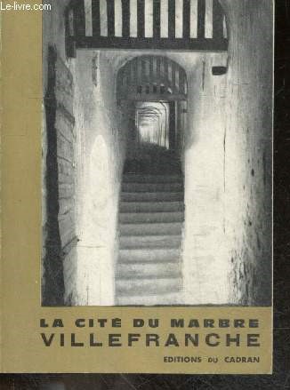 La cite du marbre, Villefranche - Capitale du pays de conflent