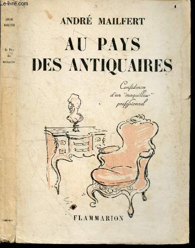 Au pays des antiquaires - Confidences d'un 