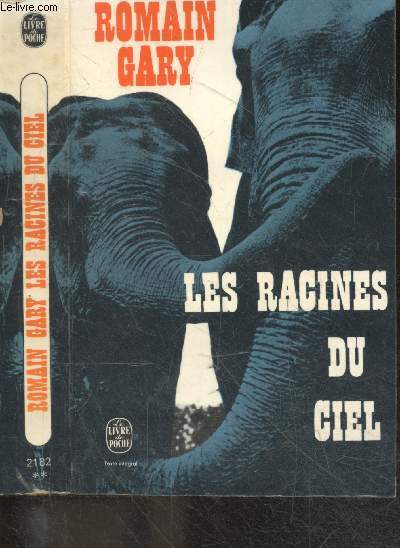 Les racines du ciel - roman