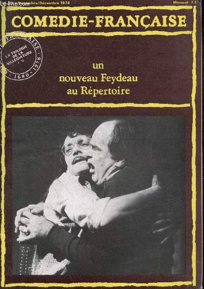 Comedie Francaise N73 novembre decembre 1978- Un nouveau feydeau au repertoire- la trilogie de la villegiature- la puce a l'oreille- journal de la tournee du barbier- portrait: alain feydeau- goldoni et brecht- dialogue avec 3 decorateurs- ...