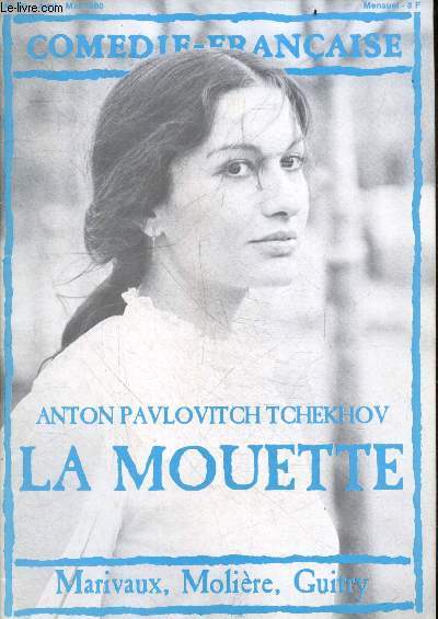 Comedie Francaise N88 avril mai 1980- Anton pavlovitch tchekhov, la mouette- patrice kerbrat metteur en scene de traces de jacques le marquet- les malentendus du theatre- du cote des iles de pierre laville par agnes pierron- visage: patrice kerbrat- ...