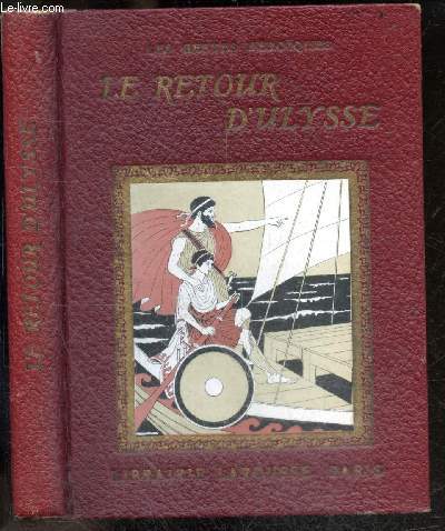 Le retour d'Ulysse - Collection Les Gestes Hroques - 4 planches hors texte en couleurs et 18 compositions par A. Bonamy