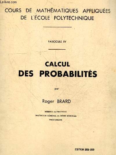 Cours de mathematiques appliquees de l'ecole polytechnique - Calcul des probabilites - Edition 1958/1959
