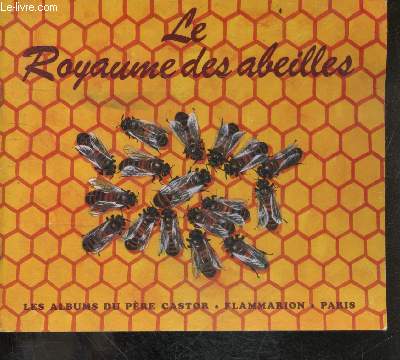 Le royaume des abeilles - Les albums du Pere Castor - Secondes Lectures