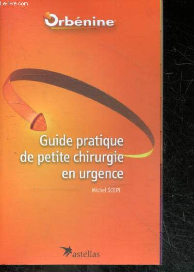 Guide pratique de petite chirurgie en urgence