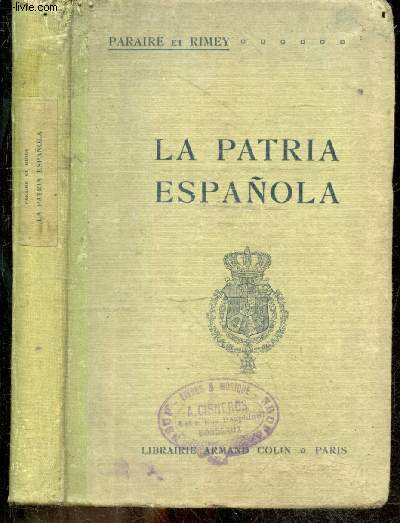 La patria espanola, el pais y los habitantes pintados por escrotires espanoles modernos - con 42 grabados y un mapa - Paraire et Rimey