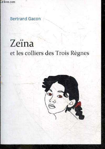 Zeina et les colliers des Trois Regnes