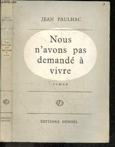 Nous n'avons pas demande a vivre - roman
