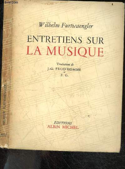 Entretiens sur la musique - role et utilite des repetitions, sur les reactions du public et les rapports entre l'effet et la valeur d'une musique, les interpretes et leurs erreurs, les idees et la musique, la querelle de la musique moderne ...