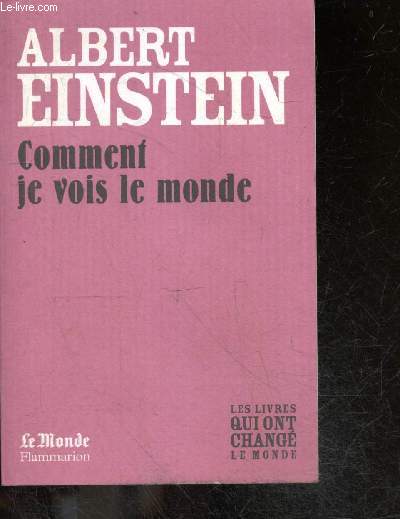 Comment je vois le monde - Collection Les livres qui ont chang le monde N2 - texte integral
