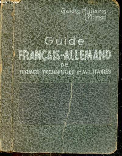 Guide Francais-Allemand de termes techniques et militaires - Guides militaire Plumon - 5e edition