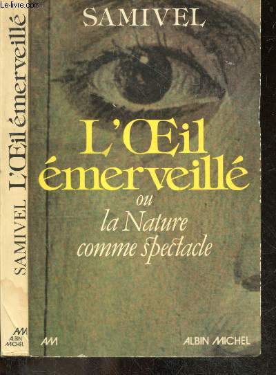 L'oeil emerveille ou la nature comme spectacle