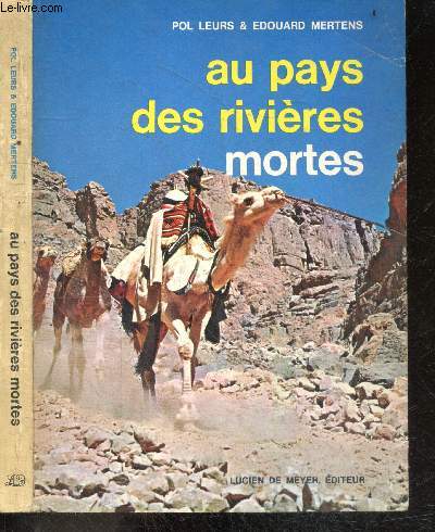 Au pays des rivieres mortes - 14e edition - illustr de 8 quadrichromies et 23 photographies en hors texte