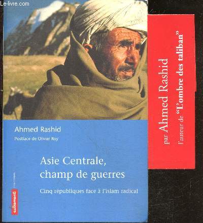 Asie centrale, champ de guerres - Cinq rpubliques face  l'Islam radical