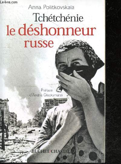 Tchetchenie, le dshonneur russe
