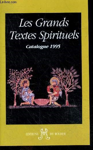 Les grands textes spirituels - catalogue 1995 - Lanza del vasto, l'inde et ses mysteres