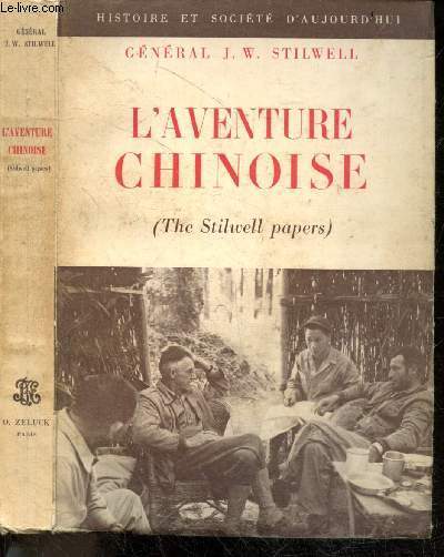 L'aventure Chinoise (The stilwell papers) - Collection Histoire et societe d'aujourd'hui