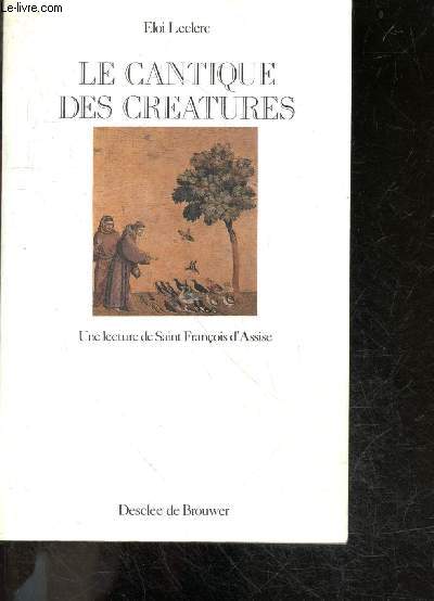 Le cantique des cratures - Une lecture de saint Franois d'Assise