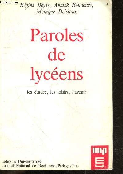 Paroles de lycens - Les tudes, les loisirs, l'avenir
