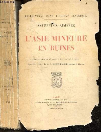 L'Asie mineure en ruines - Pelerinages dans l'orient classique - orn de 49 gravures hors texte et 8 cartes