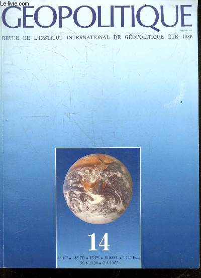 GEOPOLITIQUE N14 ete 1986- Le liban ou la mosaique eclatee : qui sont les hezbollahi, geopoliotique du liban, la politique du bord du gouffre d'hafez el assad - les democraties malades de terrorisme, les francais et le terrorisme, la securite dans ...