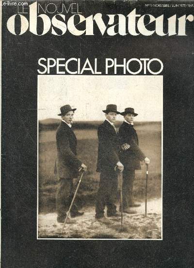 Le nouvel observateur - hors serie N1, juin 1977 - Special photo -la photographie a la recherche d'elle meme de susan sontag- histoire de voir de alan klotz, fenetres sur l'insolite de julio cortazar : walker evans, helen levitt, nancy rexroth, ...