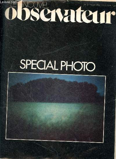 Le nouvel observateur - hors serie N3, juin 1978 - Special photo - une inquietante etrangete, les accidents les niaiseries et le rste de michel tournier, l'apprenti photographe de italo calvino, fausse histoire d'une vraie photo de sylvain roumette, ...