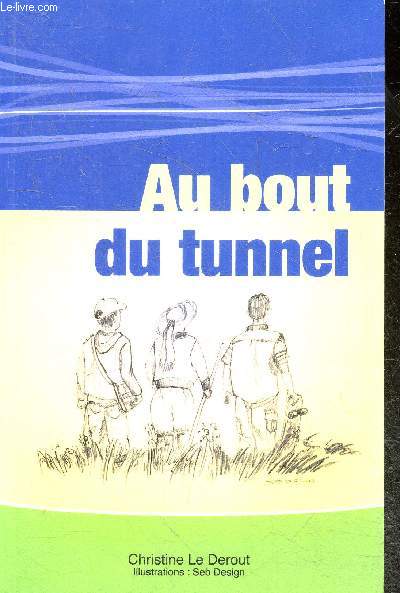 Au bout du tunnel + Envoi de l'auteur