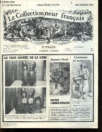 Le collectionneur francais- N218 decembre 1984, 20e annee- La face cache de la lune : pierre nicolas tourgueneff- couteaux et costumes- la cote des monnaies revolutionnaires- armoiries: les attributs- titres de valeur : la banque Oustric ...