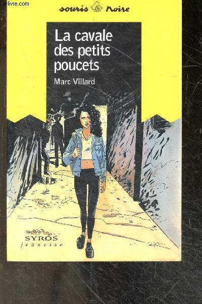 La cavale des petits poucets - Collection Souris Noire N52 - a partir de 12 ans
