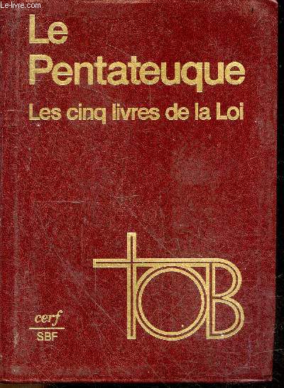 Le pentateuque - les cinq livres de la loi - Traduction oecumenique de la Bible