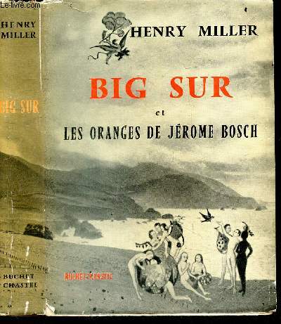 Big Sur et les oranges de Jerome Bosch (Big Sur and the oranges of Hieronimus Bosch)