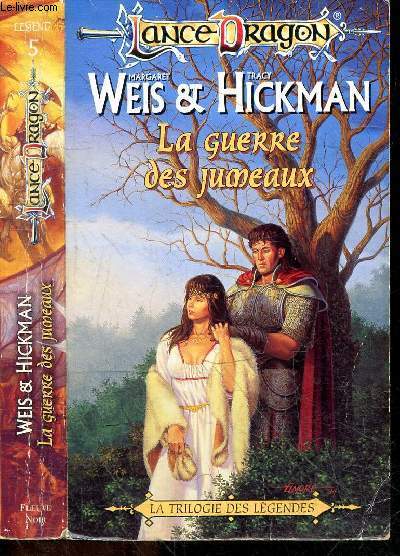 La Guerre des jumeaux - La trilogie des legendes - Lance Dragon N5