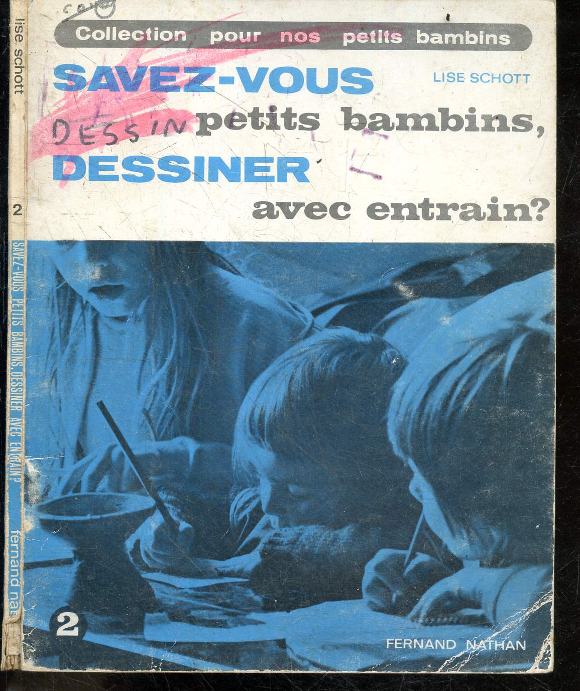 Savez vous, petits bambins, dessiner avec entrain ? - Collction pour nos petits bambins, Serie N2 - Methode attrayante d'initiation au dessin enfantin - plus de 500 exercices varies et gradues en 50 centres d'interet illustrs - un an de dessin pour ...