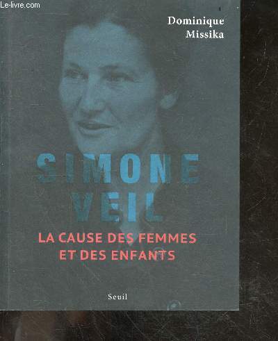 Simone Veil - La cause des femmes et des enfants