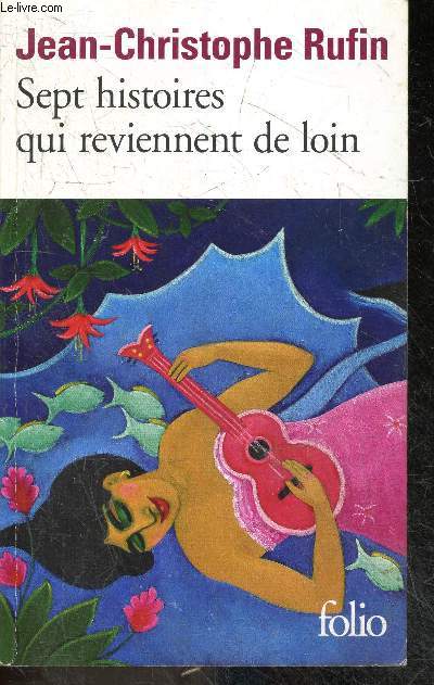 Sept histoires qui reviennent de loin
