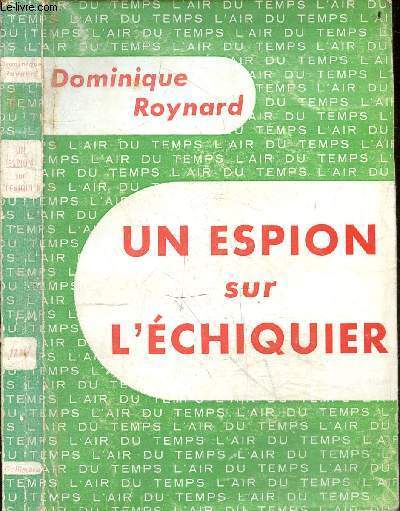 Un espion sur l'echiquier - Collection L'air du temps