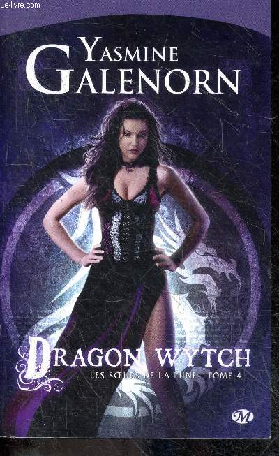 Les soeurs de la lune - Tome 4 : Dragon Wytch