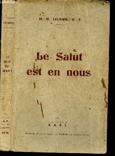 Le salut est en nous - Conferences donnees a la Cathedrale de Tunis, octobre 1940, Fevrier 1941