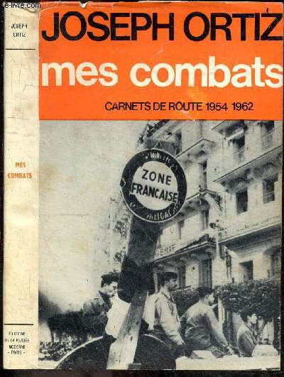 Mes combats (Carnets de route 1954-1962)