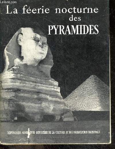 La feerie nocturne des pyramides - Texte du spectacle son et lumiere 