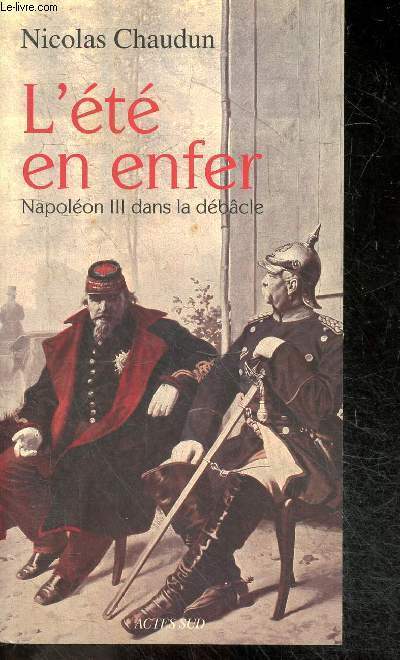 L'Et en enfer - Napolon III dans la dbcle - Recit historique
