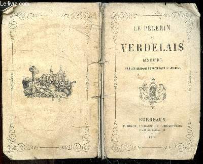 Le pelerin de Verdelais - Manuel pour le pelerinage de Notre Dame de Verdelais