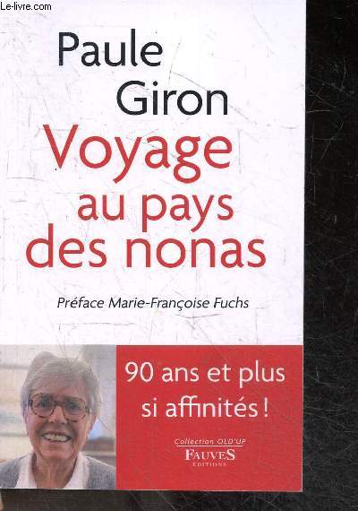 Voyage au pays des nonas - 90 ans et plus si affinites ! - Collection Old'up